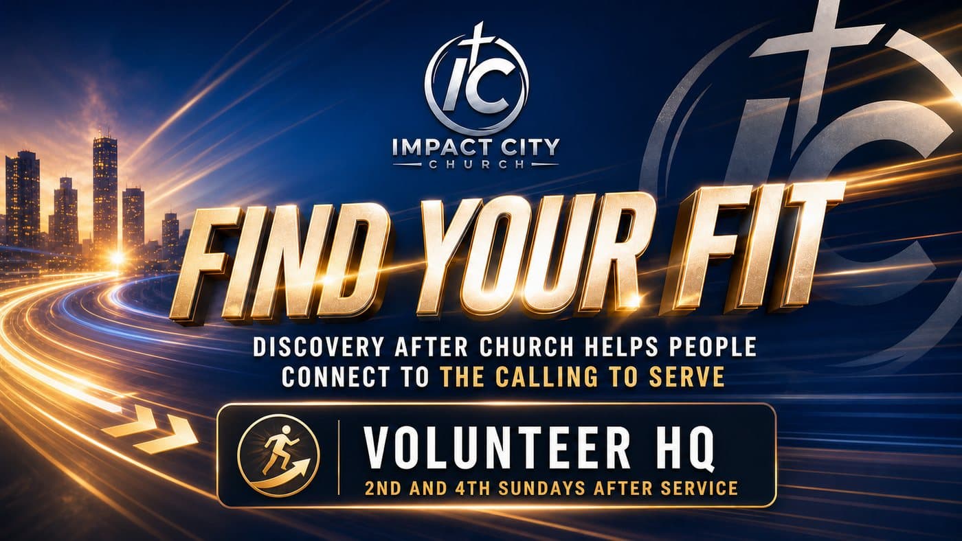 Find Your Fit — Volunteer HQ, 2nd and 4th Sundays after service
